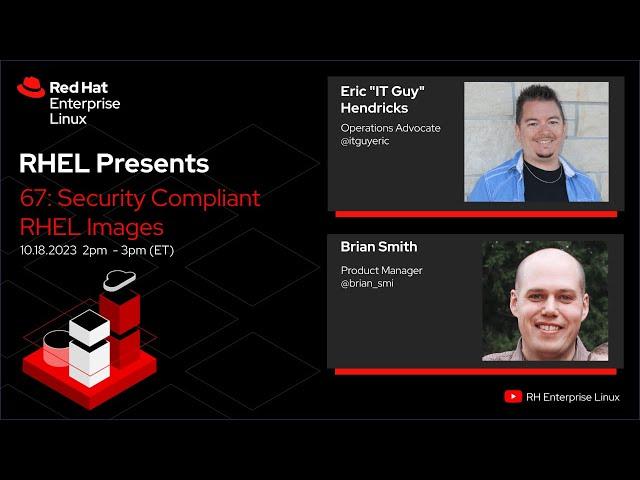 Building Compliant Images with Image Builder | Red Hat Enterprise Linux Presents 67