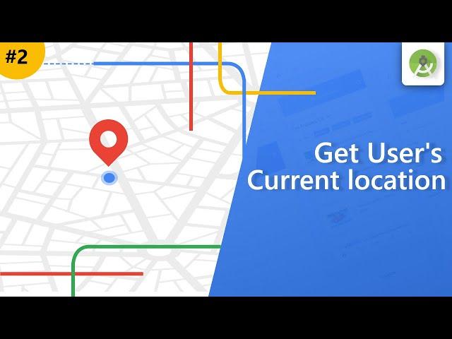 Get user's current location in android || Android studio tutorial