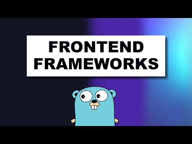 Golang UI Frameworks You  MUST Learn 2022