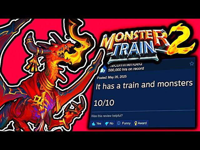 I played MONSTER TRAIN 2 because it has Overwhelmingly Postitive reviews on Steam