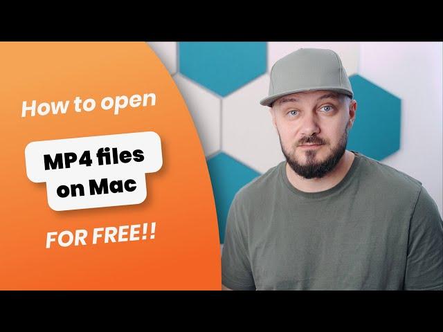 How to open MP4 on Mac?