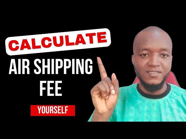 How To Calculate Air Shipping Fee - How To Calculate Shipping Fee | China Mini Importation