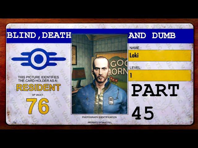 Fallout 76 Blind, Death and Dumb Part 45 (Touring Nuka-World on Tour)