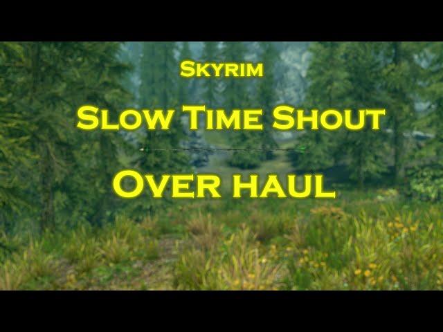 Skyrim Mod: Slow Time Shout OverHaul