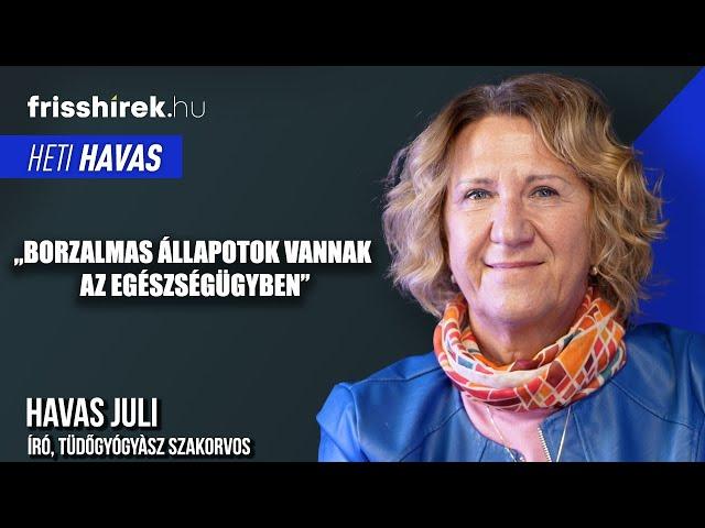 Havas Juli: „Borzalmas állapotok vannak az egészségügyben”  ⏐ FrissHírek Podcast