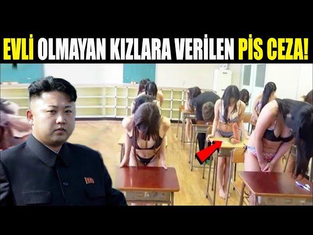 Kim Jong-un Evli Olmayan Kızlara Neden Bu Pis Cezayı Veriyor? Kuzey Kore'deki Ahlaksız Yasaklar