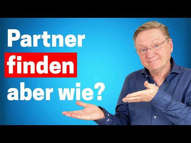 SO findest du den perfekten Partner  - ich zeig dir wie