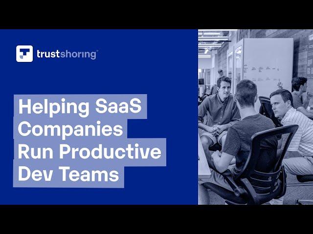 Trustshoring: Helping you run productive development teams