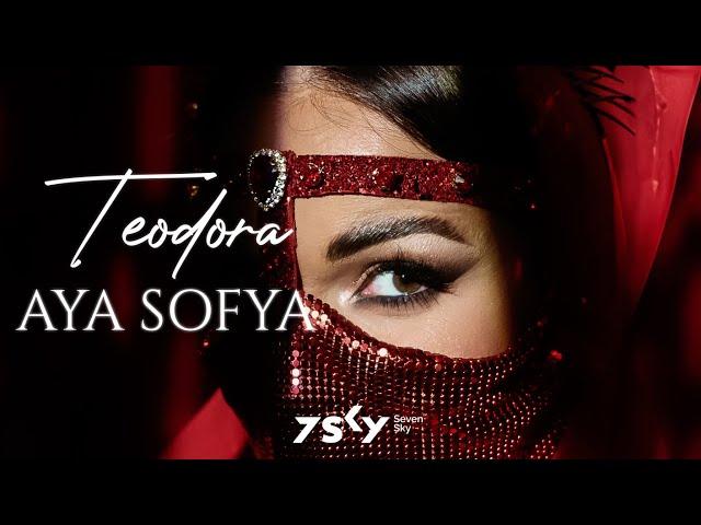 Teodora - Aya Sofya (Official Video)