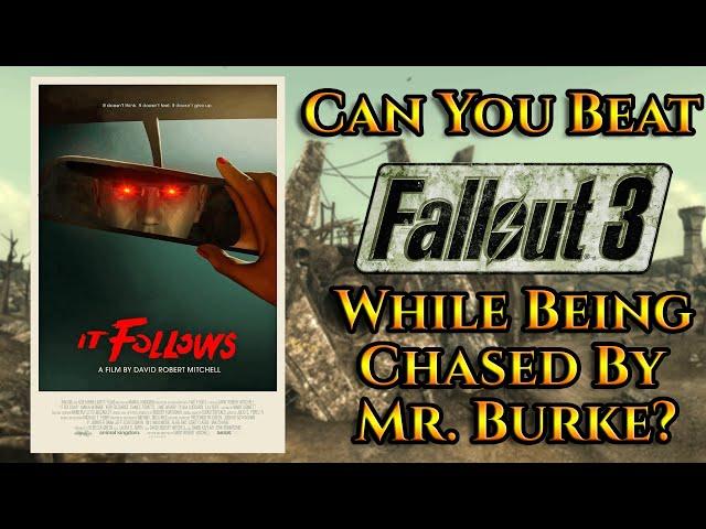 Can You Beat Fallout 3 While Being Chased By Mr. Burke?