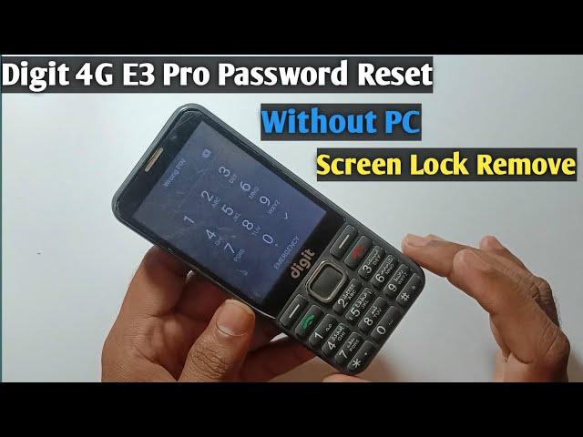 Digit 4G E3 Pro Unlock Password || Hard Reset || Digit 4G E3 Pro Format and Screen Lock Remove