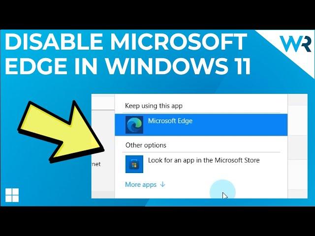 How to disable Microsoft Edge in Windows 11