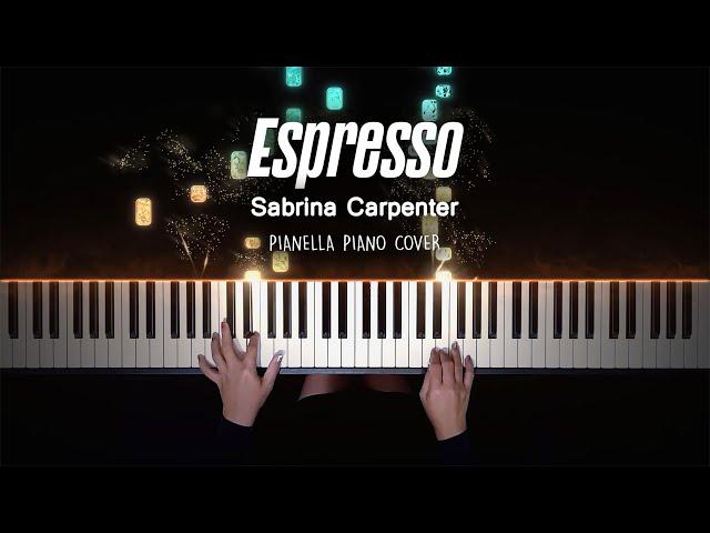 Sabrina Carpenter - Espresso | Piano Cover by Pianella Piano