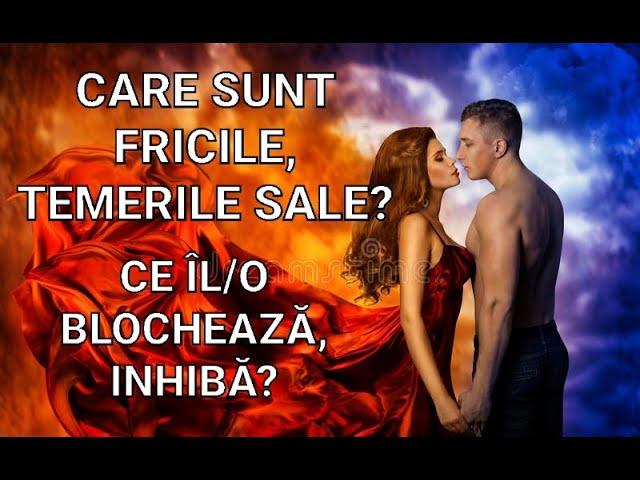  CARE SUNT TEMERILE  FRICILE SALE, ÎN RAPORT CU TINE, CU CONEXIUNEA VOASTRĂ? CE ÎL/O BLOCHEAZĂ?