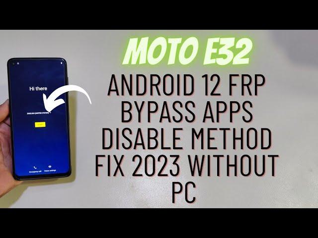 Moto E32 Frp Bypass Android 12 Latest Update Without Pc | Motorola E32 Google Frp