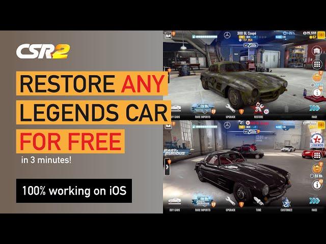 CSR2 - Restoration Glitch - Restore any Legends car FOR FREE! [iOS and Android] [2.13.0]