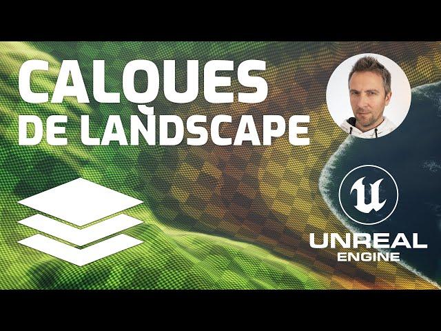 Les Landscape Layers dans Unreal Engine 5 - Tuto UE5 FR