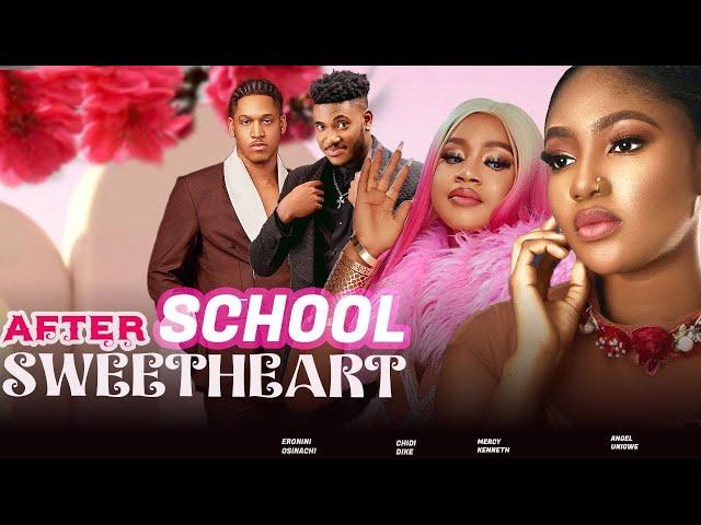 AFTER SCHOOL SWEETHEART - ANGEL UNIGWE , MERCY KENNETH , CHIDI DIKE - NEW 2024 NIGERIAN MOVIE