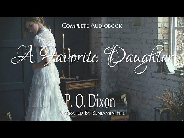 A Favorite Daughter - Complete Historical Romance Audiobook