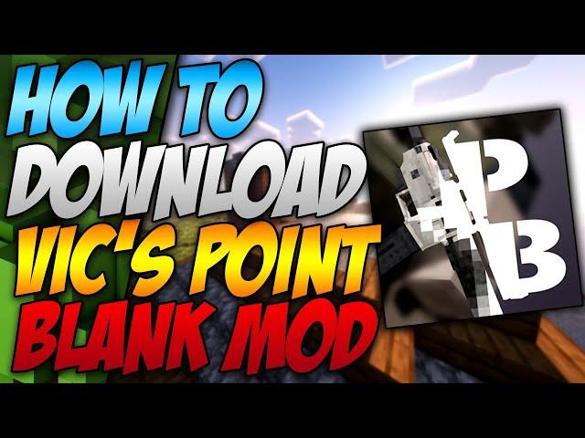 How To Download Vic's Point Blank Mod - Minecraft Point Blank Mod (2024)