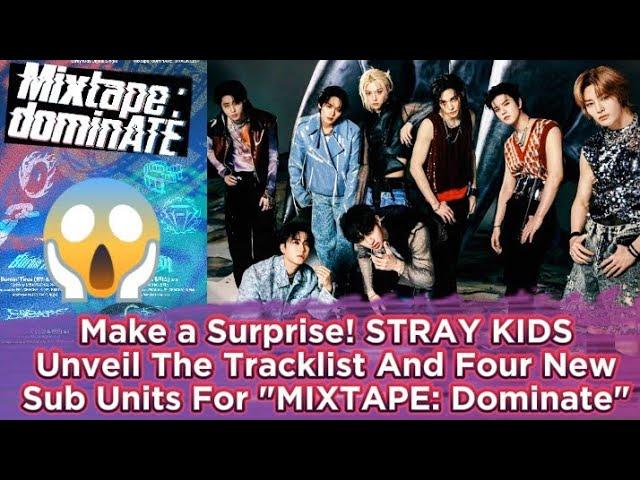 Make a Surprise! STRAY KIDS Unveil The Tracklist And Four New Sub Units For "MIXTAPE: Dominate"