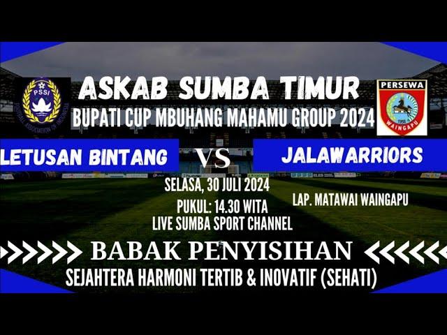 LETUSAN BINTANG FC VS JALAWARIORS FC BUPATI CUP 2024 SUMBA SPORTS CHANNEL