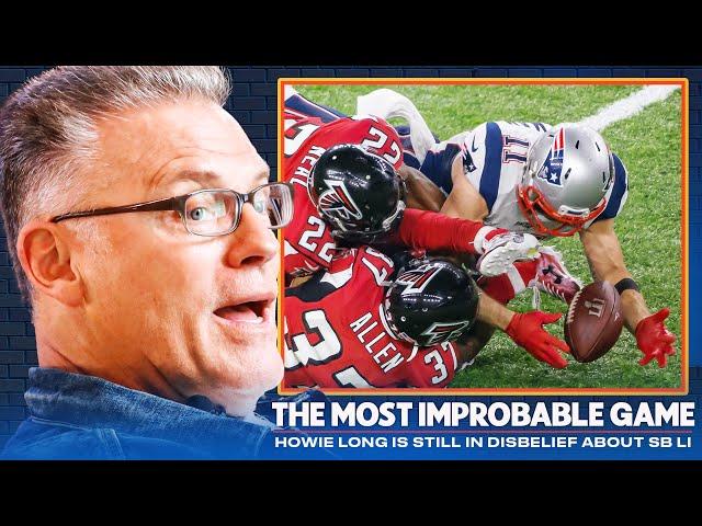 Is Howie Long Still in Disbelief Over Super Bowl LI? The Most Improbable Game!