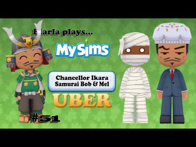 ️ MySims UBER (Episode 51 - Chancellor Ikara, Samurai Bob & Mel)