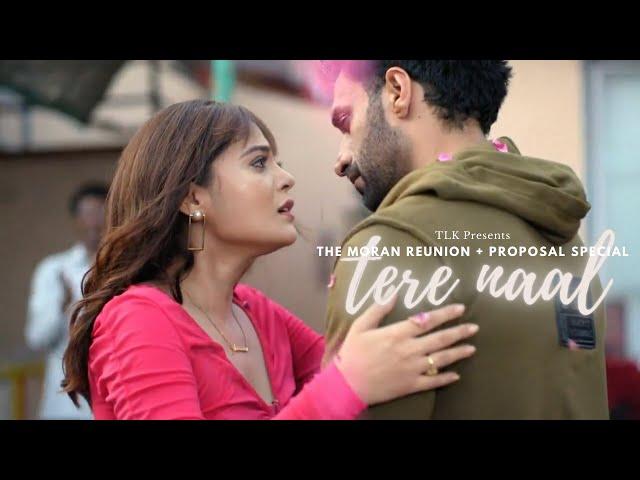 the moran reunion + proposal special - tere naal | ziddi dil maane na | tanulovekaira