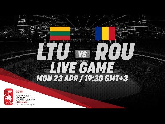 Lithuania - Romania | Live | 2018 IIHF Ice Hockey World Championship Division I Group B