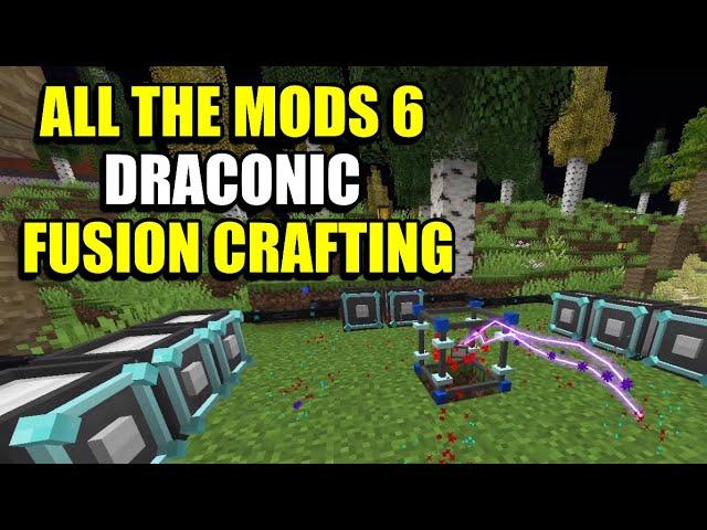 Ep121 Draconic Fusion Crafting - Minecraft All The Mods 6 Modpack