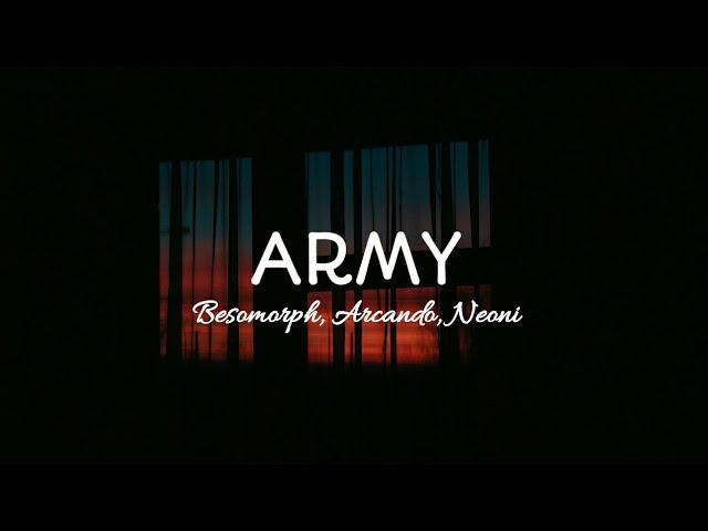 Army - Besomorph & Arcando & Neoni #Lyrics