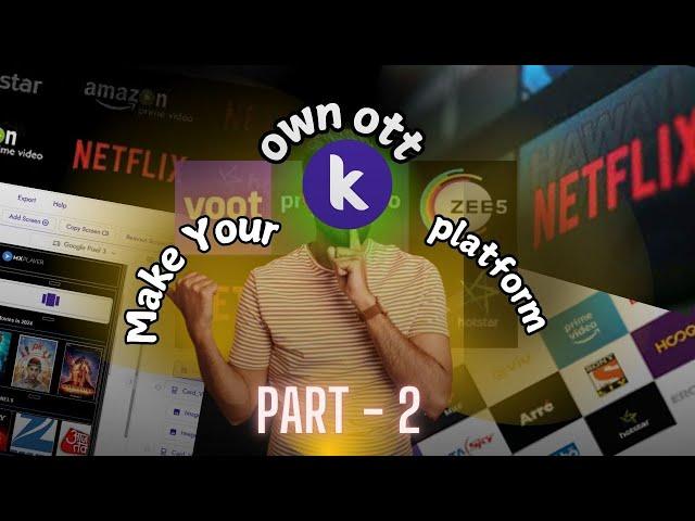 Create an App Like MX PLAYER in 2024 - Make Your Own OTT | PART - 2 |