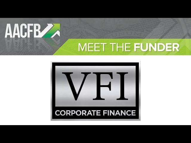 AACFB 2023 Meet the Funder - VFI Corporate Finance