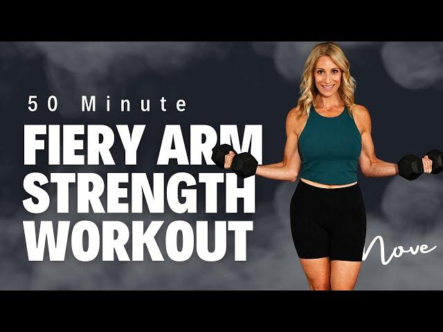 50 Minute Fiery Arm Strength Workout with Cardio Sprint Finisher