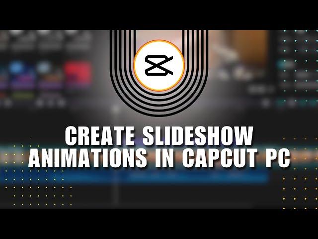  TECH: How to Create Slideshow Animations in CapCut PC: Step-by-Step Tutorial | Troubleshooting