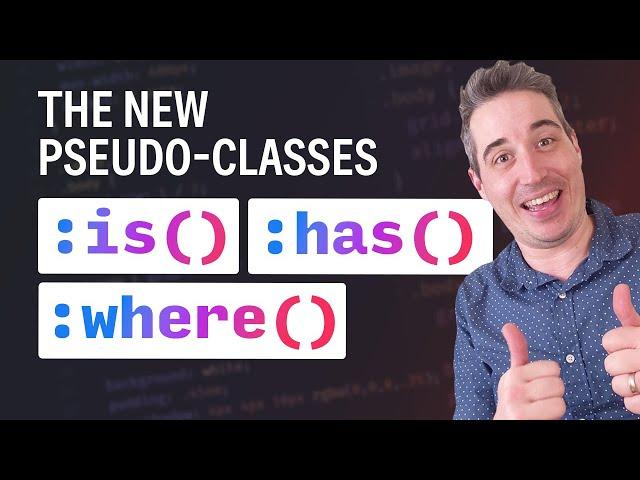 The new CSS pseudo-classes explained - :is() :where() :has()