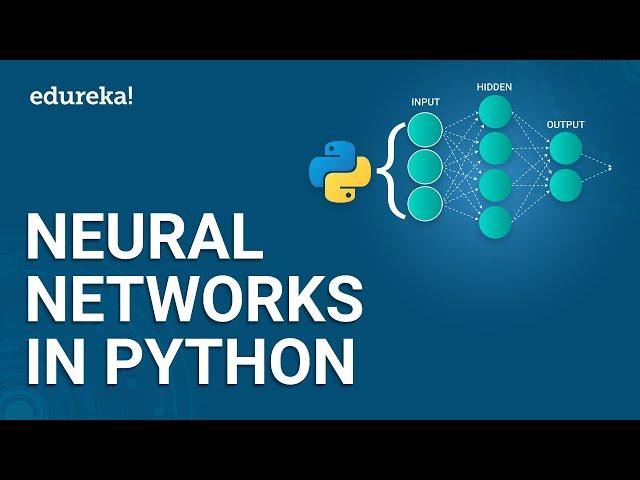 Neural Network Python | How to make a Neural Network in Python | Python Tutorial | Edureka