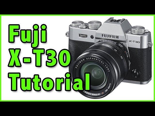 Fuji X-T30 Training Tutorial Overview