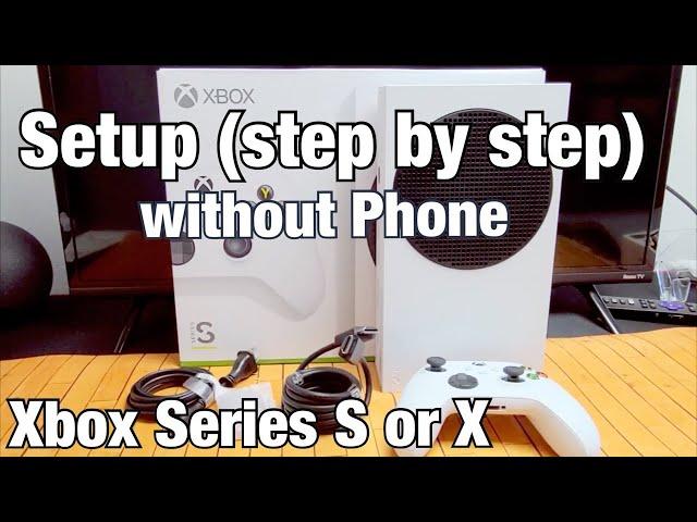 How to Setup (step by step) without using Phone: Xbox Series S or X