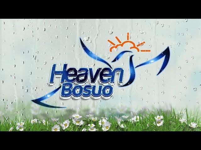 HEAVEN BOSUO - 28TH OCTOBER, 2024