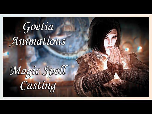 [Skyrim SE/AE] Goetia Animations - Magic Spell Casting