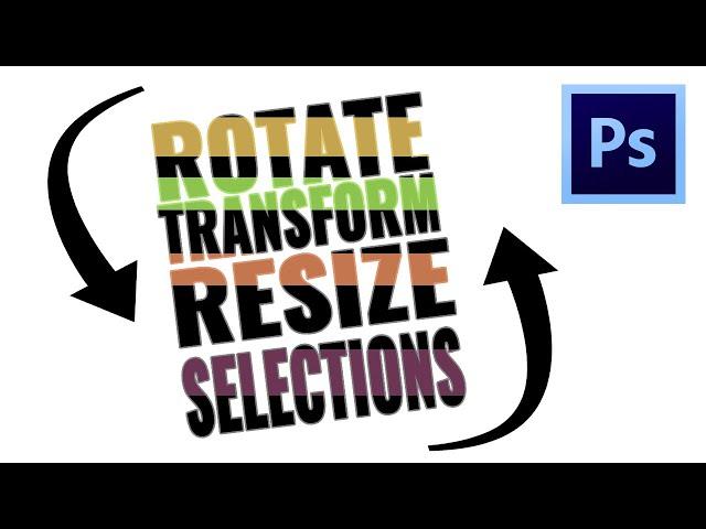 How to rotate, resize and transform selections and layers in Photoshop | Photoshop Tutorial 2020