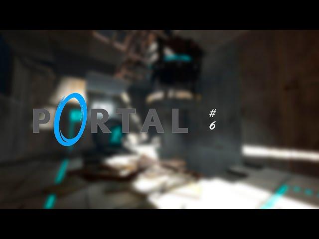 Portal2 | №6 | прохождение