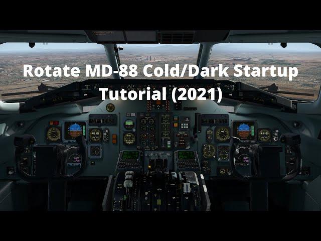 Rotate MD-80 Cold/Dark Startup Tutorial (XP11)