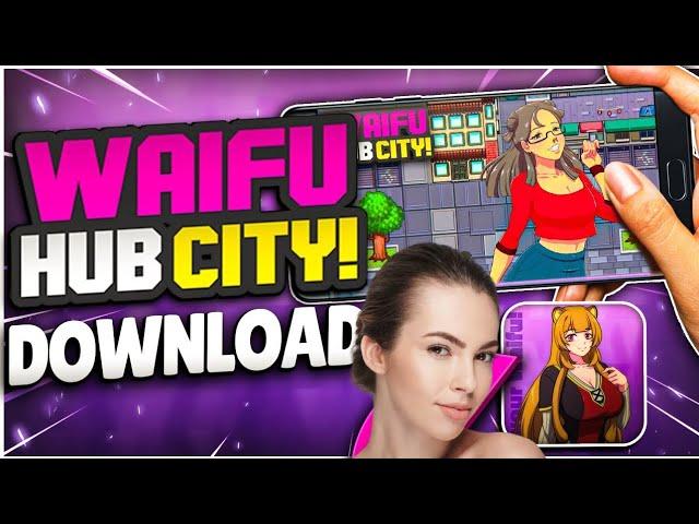 Waifu Hub City Download - How to Download Waifu Hub City on Android & iOS