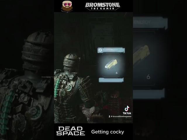 Shorts, Dead Space-Getting cocky