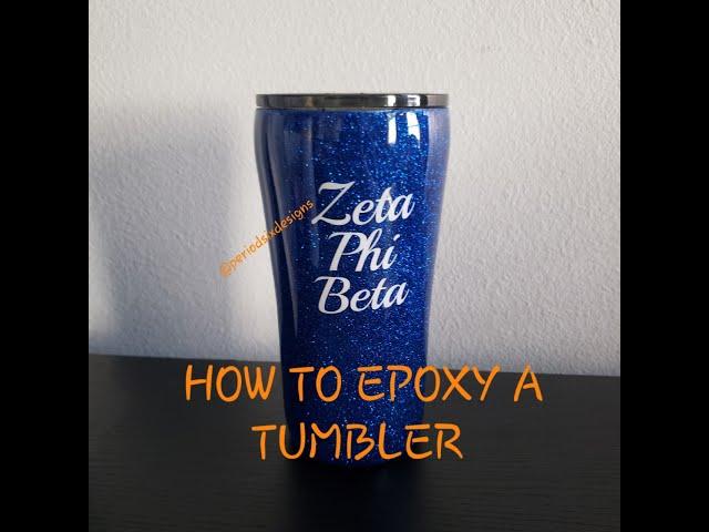 How to EPOXY a Tumbler!!!! Beginner Friendly