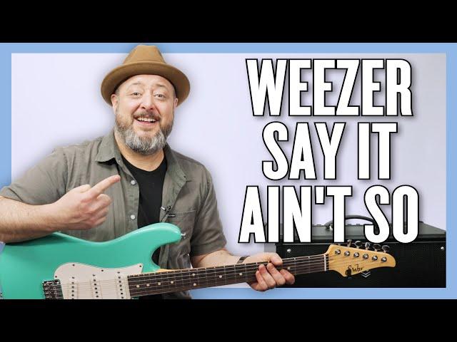 Weezer Say it Ain't So Guitar Lesson + Tutorial