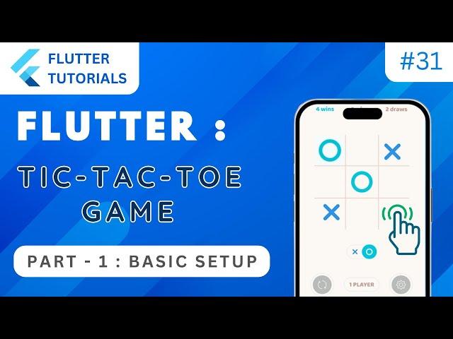 Flutter Tic Tac Toe Game ⭕ Part 1 | Flutter Tutorial | App Development Tutorials - Flutter #31